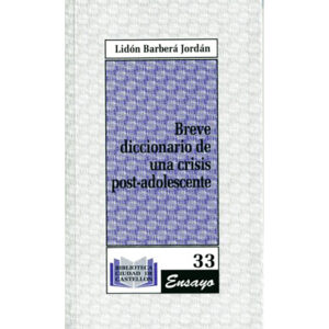 Breve diccionario de una crisis post-adolescente