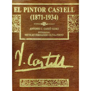 El pintor Castell (1871-1934)
