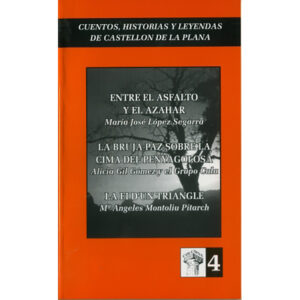 Entre el asfalto y el azahar / La bruja Paz sobre la cima del Penyagolosa / La fi d'un triangle