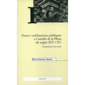 Festes i celebracions publiques a Castelló de la Plana als S.XIV i XV