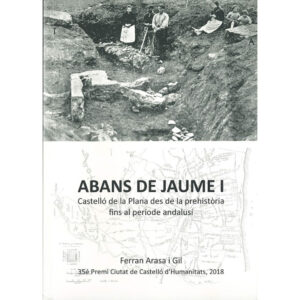 Abans de Jaume I. Castelló de la Plana des de la prehistòria fins al període andalus