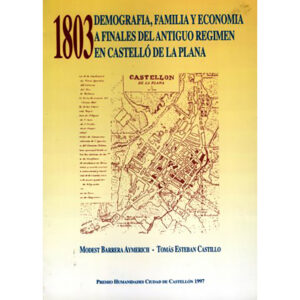 1803 Demografía, familia y economía a finales del antiguo régimen en Castellón de la Plana