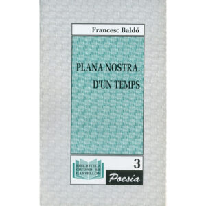 Plana Nostra. D'un Temps