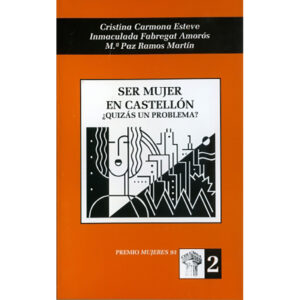 Ser mujer en Castellón ¿quizás un problema?
