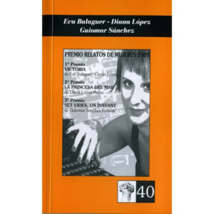 Victoria / La princesa del Mar / Set vides, un instant